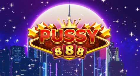 pussy 888|Pussy888 